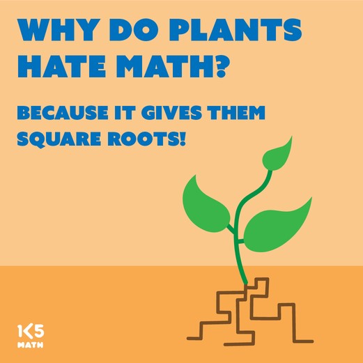 Math Joke: Why do plants hate math?