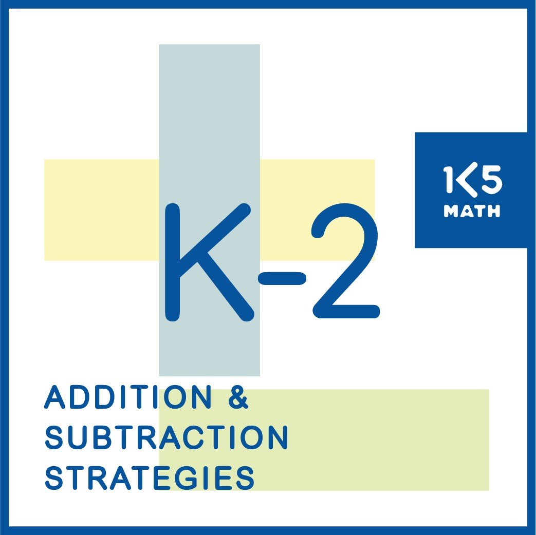 K-2 Addition and Subtraction Strategies